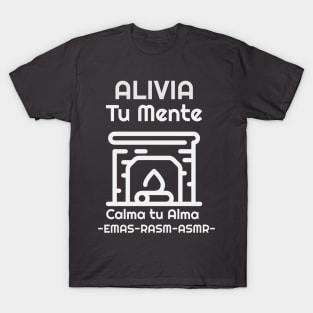 Alivia la mente, Calma tu alma T-Shirt